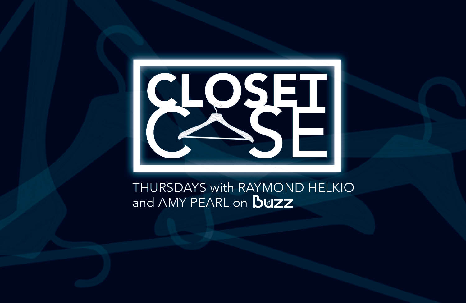 Closet Case New Series Premiering on theBUZZ Raymond Helkio