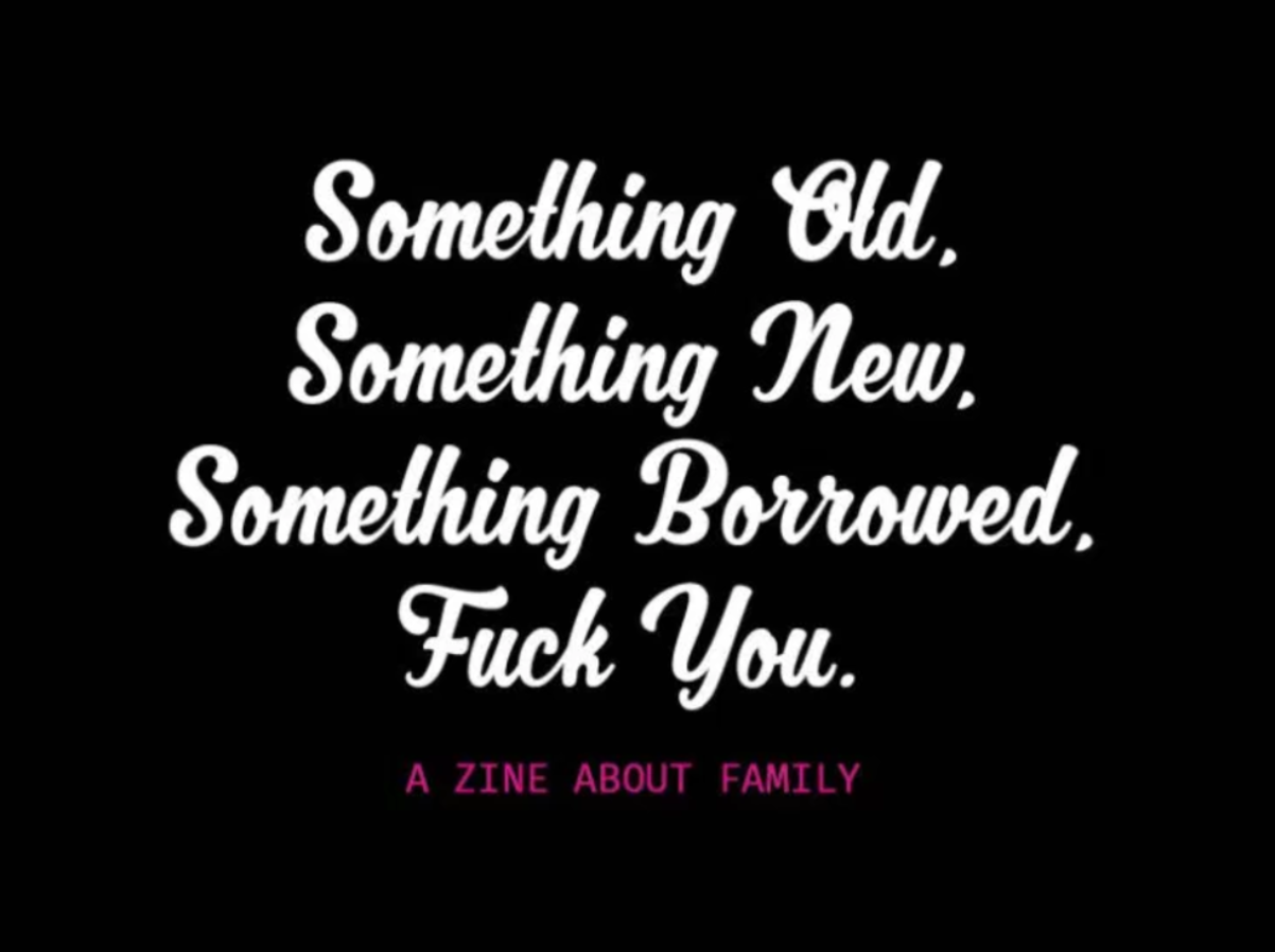 Something Old, Something New, Something Borrowed, Fuck You.